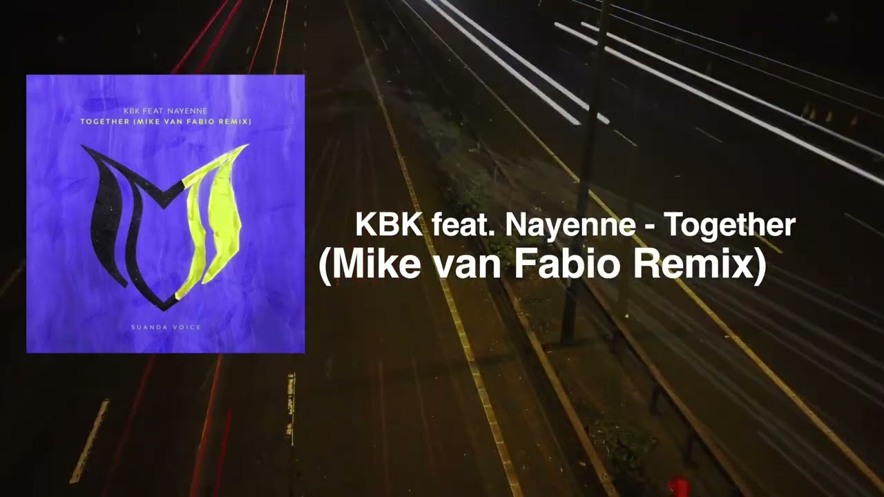 KBK Feat. Nayenne - Together (Mike van Fabio Remix) [Suanda Voice]