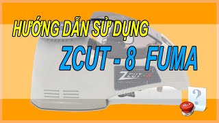 Hướng dẫn sử dụng máy cắt băng keo FUMA ZCUT-8 Huong dan su dung may cat bang dinh ZCUT-8