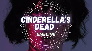 Emeline - Cinderellas Dead