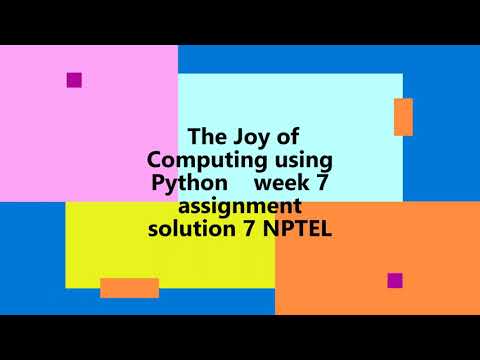 The Joy of Computing using Python | NPTEL | Week 7 | assignment solution 7 | 2022