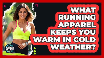 What Running Apparel Keeps You Warm In Cold Weather?
