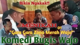 KOMEDI BUGIS 01 | MENIKAH GARA-GARA ZONA MERAH WAJO | VIRAL