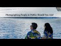 Photographing people in public should you ask