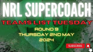 NRL SUPERCOACH | TEAMS LIST TUESDAY | RD9 2024