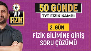 Fizik Bilimine Giriş Soru Çözümü 50 Günde Tyt Fizik Kampı 2.Gün