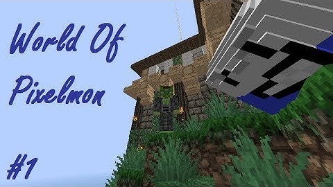 Minecraft: World Of Pixelmon - Ep. 1: Introduction!