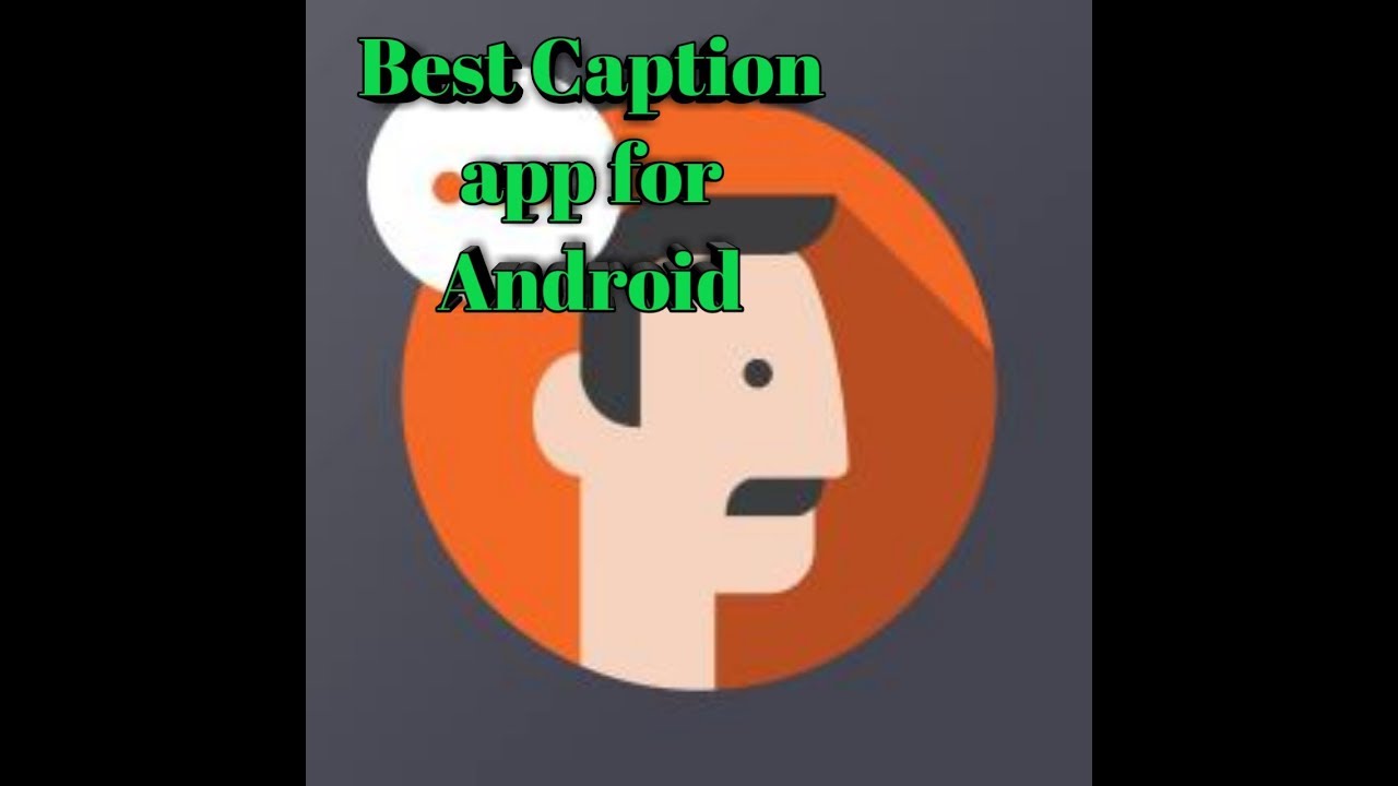 Best Caption app for Android YouTube