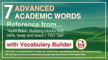7 Advanced Academic Words Ref from "Ayah Bdeir: Building blocks that blink, beep and teach | TED"