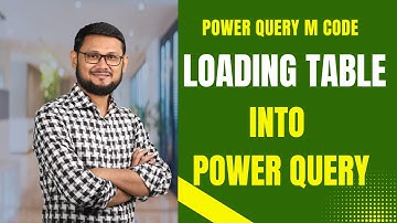 Loading Table into Power Query| Excel.CurrentWorkbook