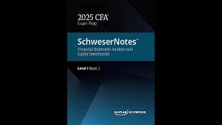 2025 Cfa Exam Prep Schwesernotes Level I Book 2 Financial Statement Analysis And Equity Investments