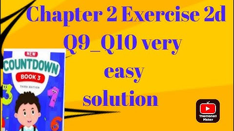 oxford || new countdown book 3 third edition ||chapter 2 || exercise 2d ||Q9_Q10 ||completely solved