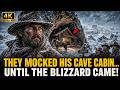 They Mocked His Cabin in a Cave… Until the Blizzard Came