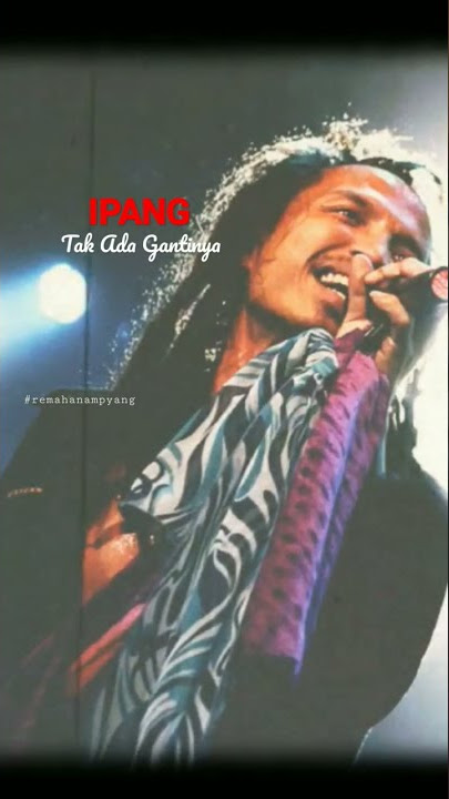 Ipang Tak Ada Gantinya ||Ipang Lazuardi #videoshorts #statuswa #laguindonesiahits @remahanampyang