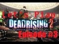 (Let&#39;s PlayDead Rising 2) I need drugs, man! I&#39;ll suck your... Episode #3