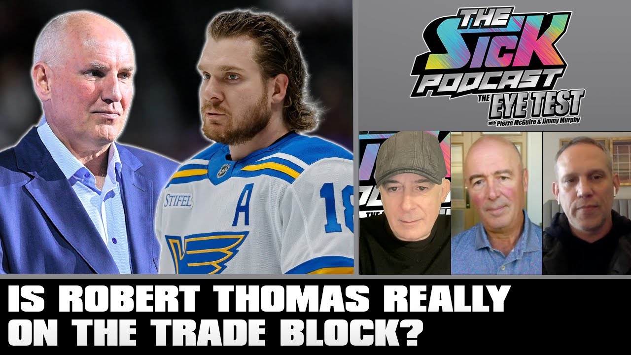 Is Robert Thomas Really On The Trade Block? | The Sick Podcast - The Eye Test January 22 2026
