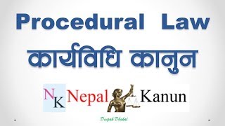 Procedural Law in Nepali कार्यविधि कानुन