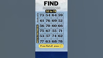 52 to 78, find the 3 missing numbers, only 5% can find all. #quiz, #dementia test,#prevent dementia