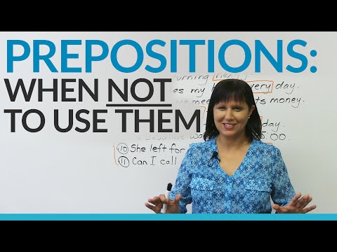 When Not To Use Prepositions In English!