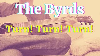 The Byrds - Turn! Turn! Turn! - Fingerstyle Guitar Cover - TABS AVAILABLE
