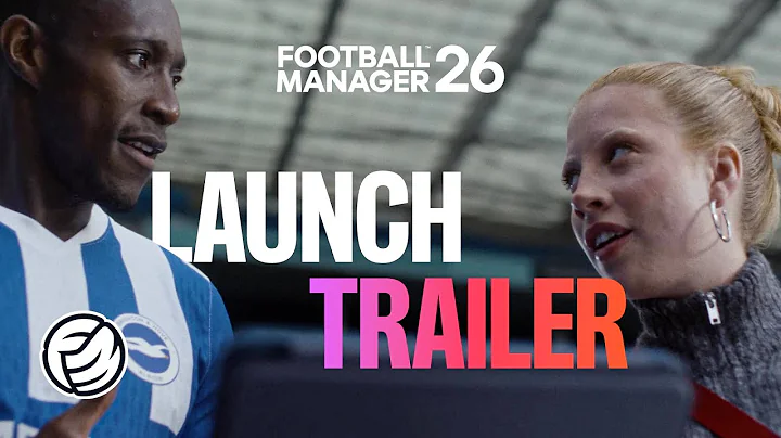 Football Manager 26 | Official Launch Trailer | #FM26