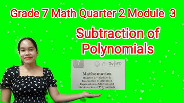 Grade 7 Math Quarter 2 Module 3 Subtraction Of Polynomials