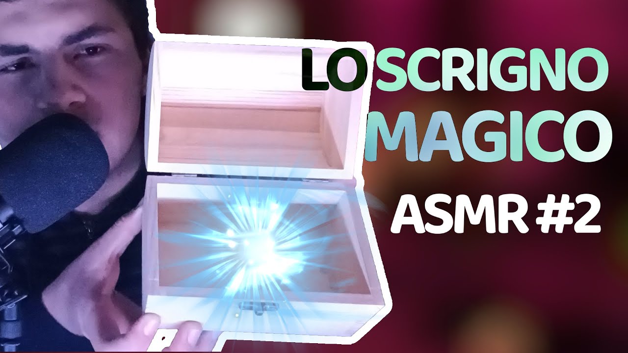 LO SCRIGNO MAGICO TI RILASSERÀ - ASMR#2