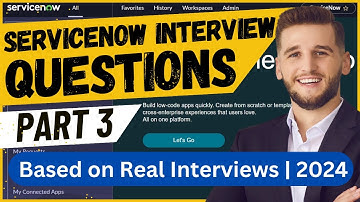 ServiceNow Interview Questions | ServiceNow Developer | ServiceNow Tool | ServiceNow ITSM | Part 3