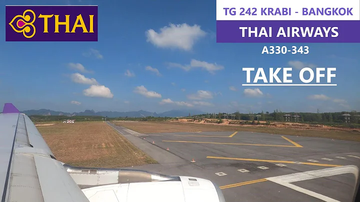 【4K】 |  TAKE OFF  | Thai airways | TG242 | A330-343 | Krabi(KBV) - Bangkok(BKK) | Economy Class