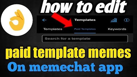 how to edit memes on paid template?paid template wala memes edit kaise kare memechat app par?