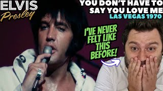 FIRST TIME HEARING! You Don't Have To Say You Love Me - Elvis Presley | LIVE 1970 Las Vegas REACTION