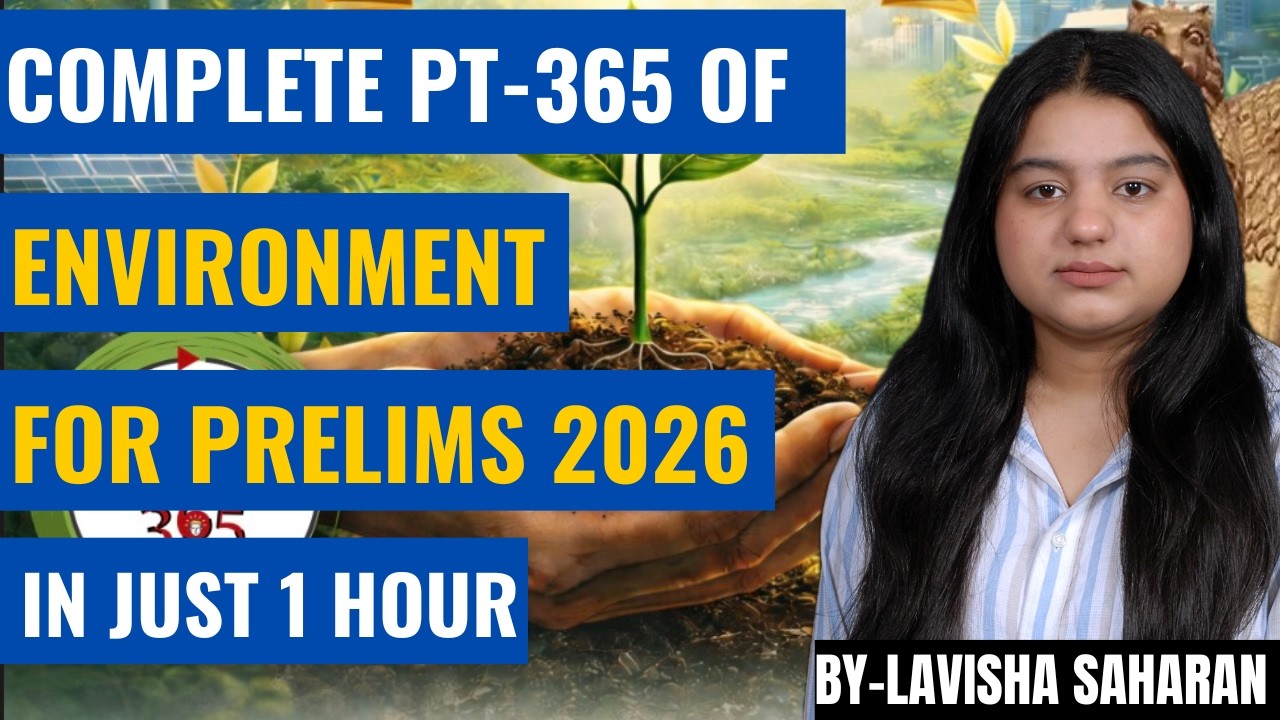 Complete PT-365 of Environment For UPSC Prelims 2026 In One Shot ...