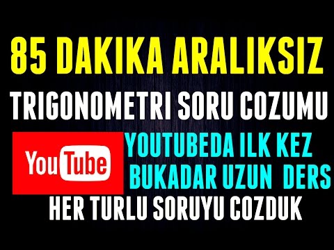 85 DAKİKA TRİGONOMETRİ SORU ÇÖZÜMÜ