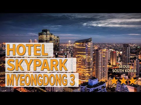 Hotel Skypark Myeongdong 3 hotel review | Hotels in Seoul | Korean Hotels