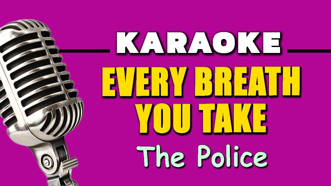 The Police - Every Breath You Take (Karaoke Version) The Police - Every Breath You Take (Karaoke Version)