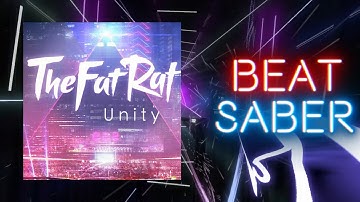 Beat Saber-Unity by TheFatRat (custom song)