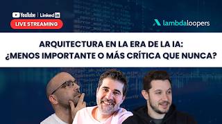 Arquitectura en la era de la IA: ¿menos importante o más crítica que nunca? | LambdaCast #36