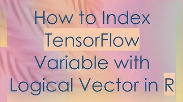 How to Index TensorFlow Variable with Logical Vector in R