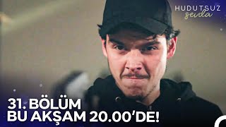 Hudutsuz Sevda 31. Bölümü ile Bu Akşam 20.00'de NOW'da!