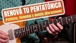 ¡Renová tu pentatónica con patterns, fórmulas y alteraciones!