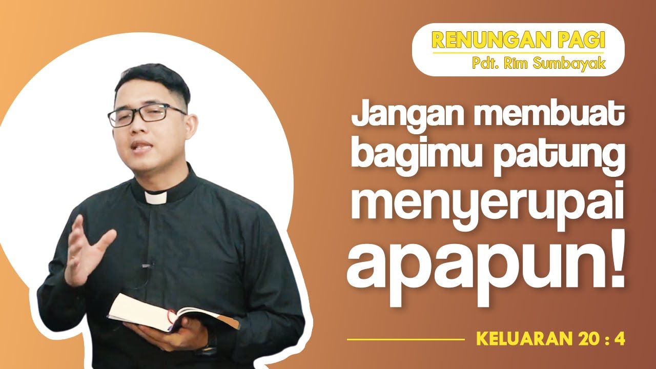 JANGAN MEMBUAT BAGIMU PATUNG MENYERUPAI APAPUN | Pdt. Rim Sumbayak