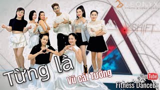 Từng Là - Vu Cat Tuong | Dance fitness | Zumba | Fitness DanceEx