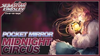 Pocket Mirror: Midnight Circus (Cover) | Sebastian Kingsley