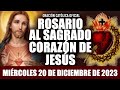 ROSARIO AL SAGRADO CORAZÓN DE HOY MIÉRCOLES 20 DE DICIEMBRE DE 2023((SAGRADO CORAZÓN DE JESÚS))