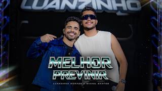 Luanzinho Moraes, Mikael Santos - Melhor Previnir - DVD #tbt do Luanzinho