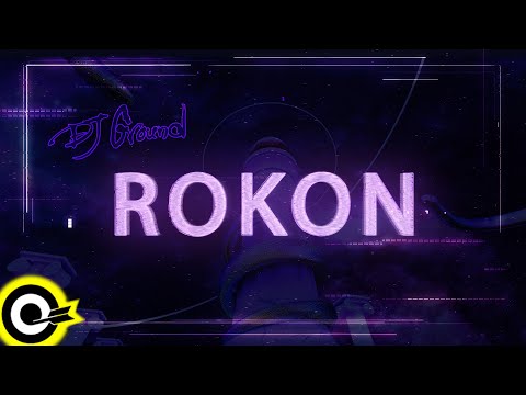 DJ GROUND【ROKON】Official Music Video