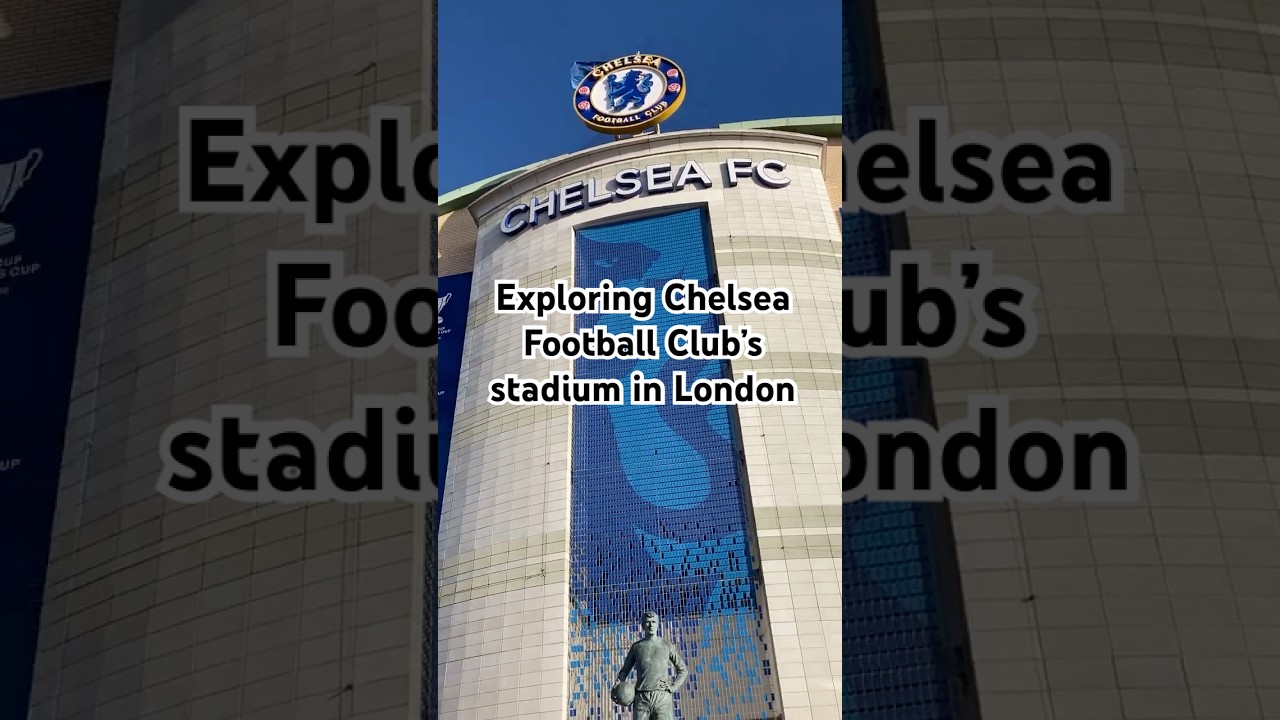 Chelsea FC Stadium, London’s Football Fortress 