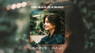 Safir Haji & Hossein Parsa - Delbar Maghror ( Remix 2023 )