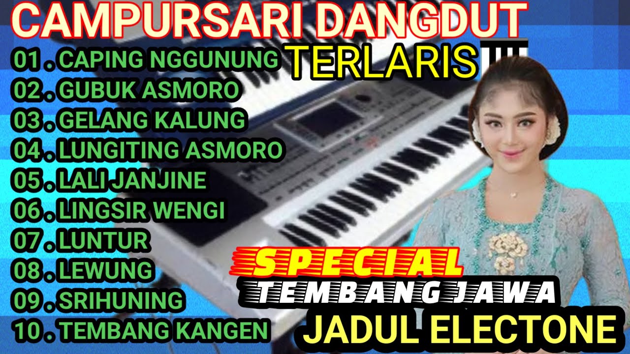 DANGDUT CAMPURSARI ORGEN TUNGGAL FULL ALBUM TERLARIS#campursarimodern ENAK BANGET BUAT TEMEN SANTAI