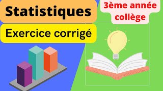 statistiques 3ème année collège exercice corrigé - exercices corrigés statistique 3ac