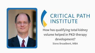 Steve Broadbent - How has qualifying total kidney volume helped in PKD therapy development?